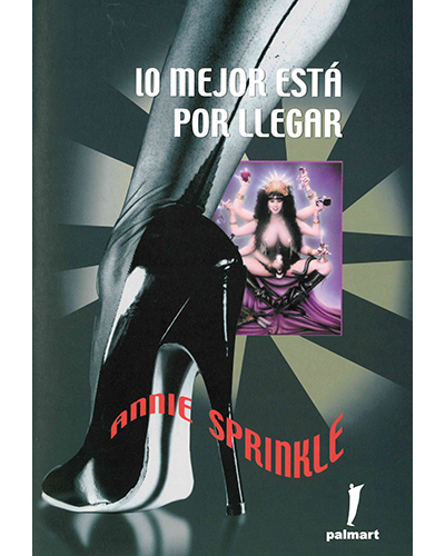 Annie Sprinkle, Lo mejor esta por llegar Lo mejor está por llegar